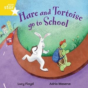 RIGBY STAR INDEPENDENT YEAR 1 YELLOW LEVEL: HARE AND TORTOISE GO TO SCHOOL | 9780433029878