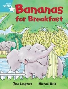 RIGBY STAR INDEPENDENT YEAR 2 TURQUOISE LEVEL: BANANAS FOR BREAKFAST | 9780433030416