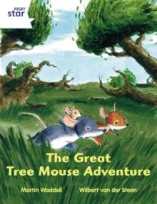 RIGBY STAR INDEPENDENT YEAR 2 WHITE LEVEL: THE GREAT TREE MOUSE ADVENTURE | 9780433030508
