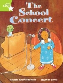 RIGBY STAR GUIDED YEAR 2 LIME LEVEL: THE SCHOOL CONCERT † | 9780433084075