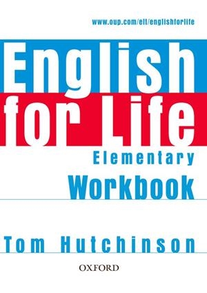 ENGLISH FOR LIFE ELEMENTARY WB NO KEY | 9780194307543 | TOM HUTCHINSON