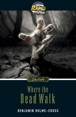 RAPID PLUS 9.1 WHERE THE DEAD WALK | 9780435071561