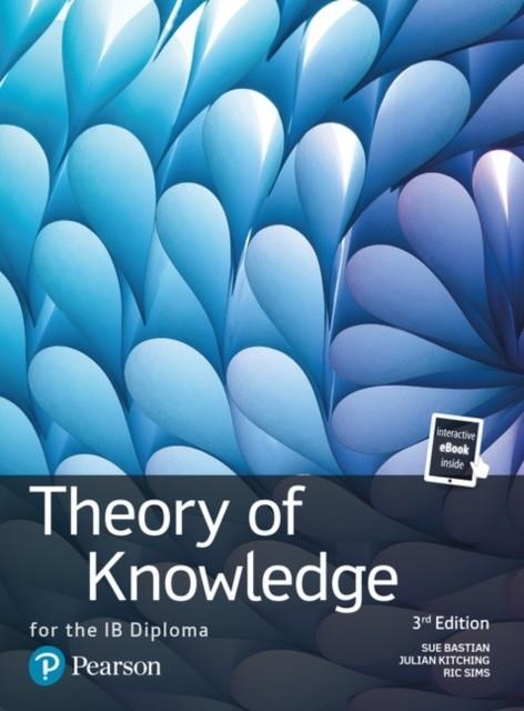THEORY OF KNOWLEDGE, 3RD EDITION (PRINT BOOK AND EBOOK) | 9781292326009