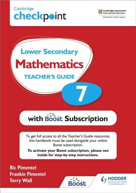 CAMBRIDGE CHECKPOINT LOWER SECONDARY MATHEMATICS TEACHER'S GUIDE 7 WITH BOOST SUBSCRIPTION BOOKLET | 9781398300729