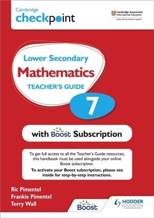 CAMBRIDGE CHECKPOINT LOWER SECONDARY MATHEMATICS TEACHER'S GUIDE 7 WITH BOOST SUBSCRIPTION BOOKLET | 9781398300729