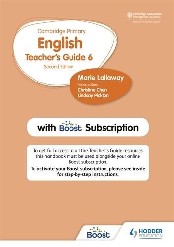 CAMBRIDGE PRIMARY ENGLISH TEACHER'S GUIDE STAGE 6 WITH BOOST SUBSCRIPTION SECOND EDITION | 9781398300583