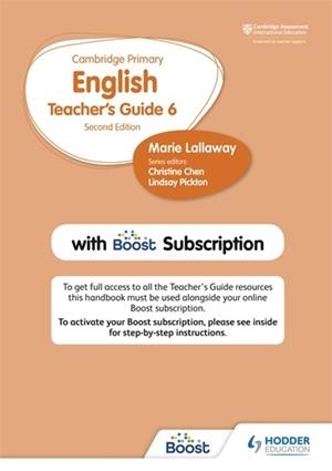 CAMBRIDGE PRIMARY ENGLISH TEACHER'S GUIDE STAGE 6 WITH BOOST SUBSCRIPTION SECOND EDITION | 9781398300583