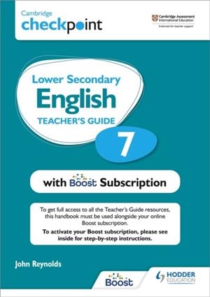 CAMBRIDGE CHECKPOINT LOWER SECONDARY ENGLISH TEACHER'S GUIDE 7 WITH BOOST SUBSCRIPTION BOOKLET | 9781398300668