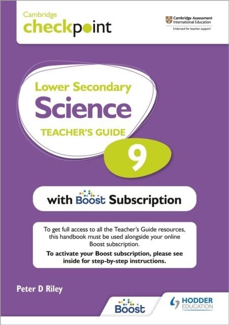 CAMBRIDGE CHECKPOINT LOWER SECONDARY SCIENCE TEACHER'S GUIDE 9 WITH BOOST SUBSCRIPTION BOOKLET | 9781398300774