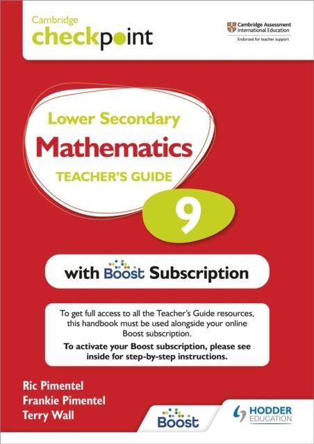 CAMBRIDGE CHECKPOINT LOWER SECONDARY MATHEMATICS TEACHER'S GUIDE 9 WITH BOOST SUBSCRIPTION BOOKLET | 9781398300743