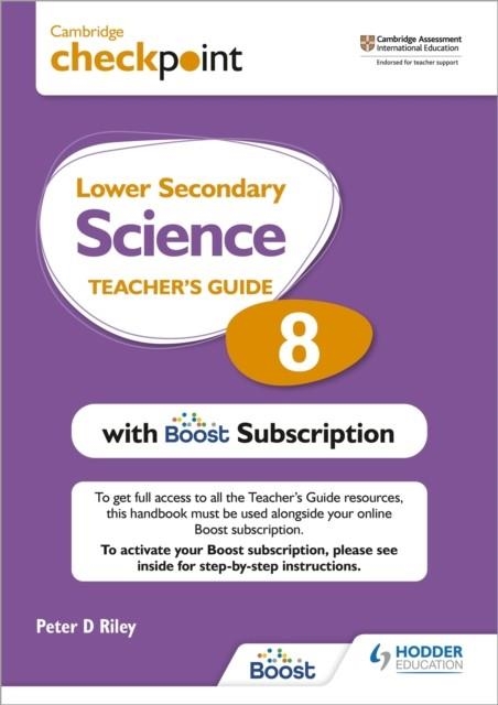 CAMBRIDGE CHECKPOINT LOWER SECONDARY SCIENCE TEACHER'S GUIDE 8 WITH BOOST SUBSCRIPTION BOOKLET | 9781398300767