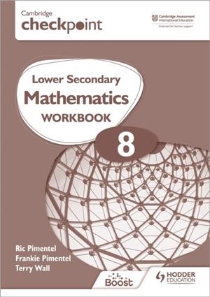 CAMBRIDGE CHECKPOINT LOWER SECONDARY MATHEMATICS WORKBOOK 8 | 9781398301283