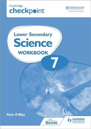 CAMBRIDGE CHECKPOINT LOWER SECONDARY SCIENCE WORKBOOK 7 | 9781398301399