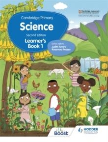 CAMBRIDGE PRIMARY SCIENCE LEARNER’S BOOK 1 SECOND EDITION | 9781398301573
