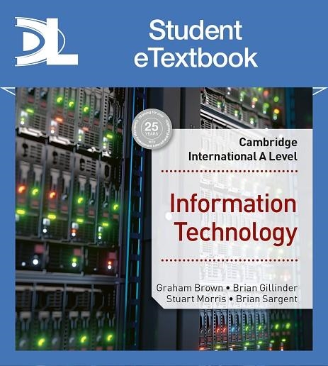 CAMBRIDGE INTERNATIONAL A LEVEL INFORMATION TECHNOLOGY-DIGITAL | 9781398307018