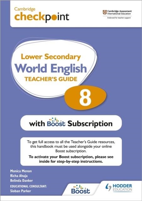 CAMBRIDGE CHECKPOINT LOWER SECONDARY WORLD ENGLISH TEACHER'S GUIDE 8 WITH BOOST SUBSCRIPTION BOOKLET | 9781398307704