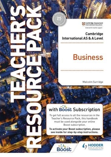 CAMBRIDGE INTERNATIONAL AS & A LEVEL BUSINESS TEACHER'S RESOURCE PACK WITH BOOST SUBSCRIPTION | 9781398308138