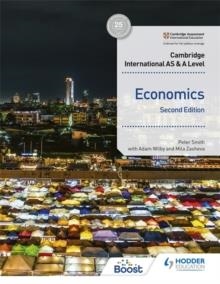 CAMBRIDGE INTERNATIONAL AS AND A LEVEL ECONOMICS SECOND EDITION | 9781398308275