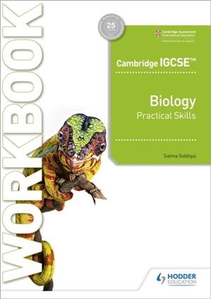 CAMBRIDGE IGCSE™ BIOLOGY PRACTICAL SKILLS WORKBOOK | 9781398310469