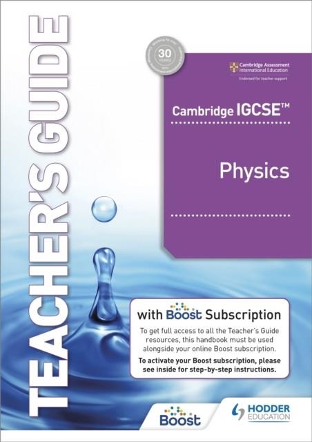 CAMBRIDGE IGCSE™ PHYSICS TEACHER'S GUIDE WITH BOOST SUBSCRIPTION BOOKLET | 9781398310568