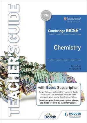 CAMBRIDGE IGCSE™ CHEMISTRY TEACHER'S GUIDE WITH BOOST SUBSCRIPTION BOOKLET | 9781398310520