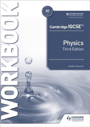 CAMBRIDGE IGCSE™ PHYSICS WORKBOOK 3RD EDITION | 9781398310575