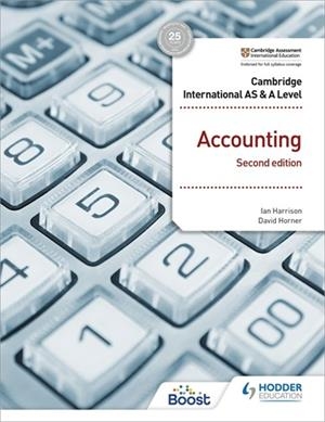 CAMBRIDGE INTERNATIONAL AS AND A LEVEL ACCOUNTING SECOND EDITION-DIGITAL | 9781398317260