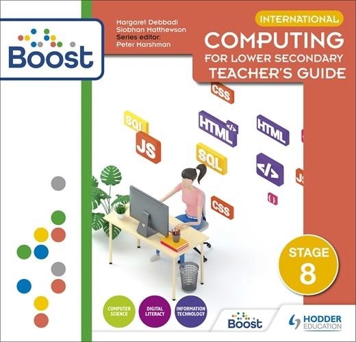 INTERNATIONAL COMPUTING FOR LOWER SECONDARY BOOST TEACHER'S GUIDE STAGE 8-DIGITAL | 9781510483491