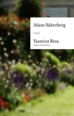 ADAM HABERBERG | 9781400043156 | YASMINA REZA