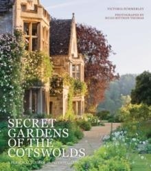 SECRET GARDENS OF THE COTSWOLDS | 9780711235274 | VICTORIA SUMMERLEY