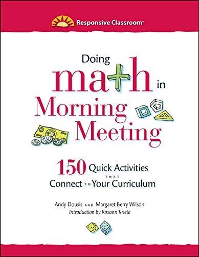 DOING MATH IN MORNING MEETING: 150 QUICK ACTIVITIES THAT CONNECT TO YOUR CURRICULUM | 9781892989376 | ANDY DOUSIS
