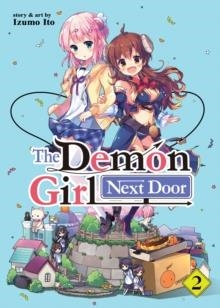 THE DEMON GIRL NEXT DOOR VOL. 2 | 9781648271199 | IZUMO ITO