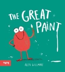 THE GREAT PAINT | 9781849767446 | ALEX WILLMORE