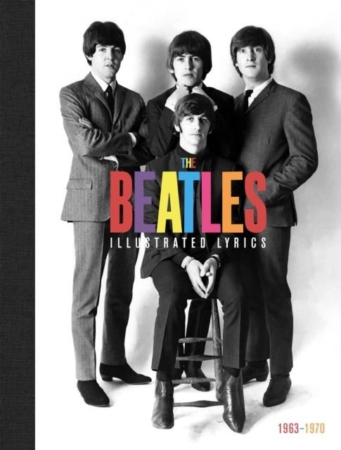 THE BEATLES: THE ILLUSTRATED LYRICS | 9781787395411 | WELBECK 