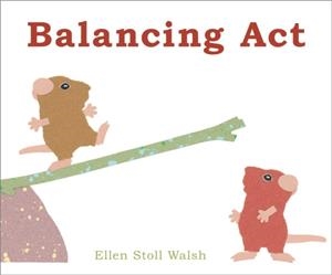 BALANCING ACT | 9781442407572 | ELLEN STOLL WALSH