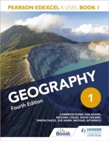 EDEXCEL A LEVEL GEOGRAPHY BOOK 1 FOURTH EDITION | 9781398312555