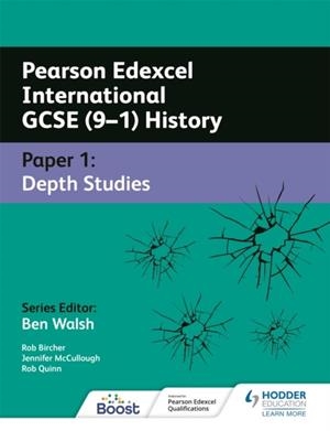 PEARSON EDEXCEL INTERNATIONAL GCSE (9–1) HISTORY: PAPER 1 DEPTH STUDIES | 9781398322349