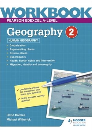 PEARSON EDEXCEL A-LEVEL GEOGRAPHY WORKBOOK 2: HUMAN GEOGRAPHY | 9781398332447