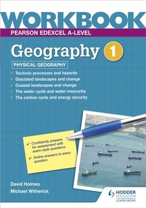 PEARSON EDEXCEL A-LEVEL GEOGRAPHY WORKBOOK 1: PHYSICAL GEOGRAPHY | 9781398332430