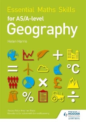 ESSENTIAL MATHS SKILLS FOR AS/A-LEVEL GEOGRAPHY | 9781471863554 | HELEN HARRIS