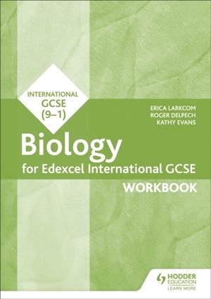 EDEXCEL INTERNATIONAL GCSE BIOLOGY WORKBOOK | 9781510405653 | ERICA LARKCOM