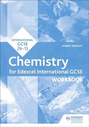 EDEXCEL INTERNATIONAL GCSE CHEMISTRY WORKBOOK | 9781510405622 | ROBERT WENSLEY