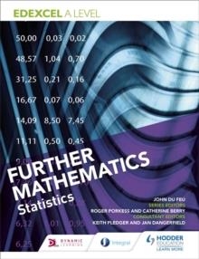 EDEXCEL A LEVEL FURTHER MATHEMATICS STATISTICS | 9781510414556 | JOHN DU FEU