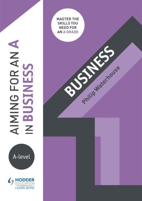 AIMING FOR AN A IN A-LEVEL BUSINESS | 9781510424142