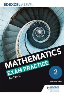 EDEXCEL A LEVEL (YEAR 2) MATHEMATICS EXAM PRACTICE | 9781510423640
