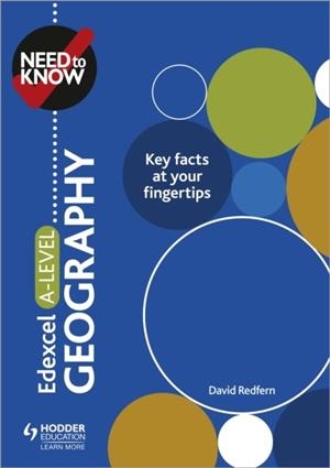 NEED TO KNOW: EDEXCEL A-LEVEL GEOGRAPHY | 9781510428515