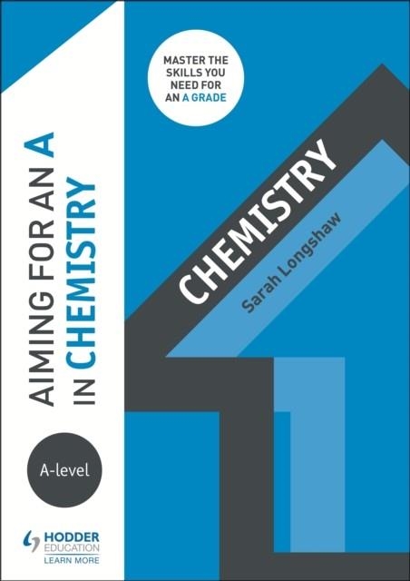AIMING FOR AN A IN A-LEVEL CHEMISTRY | 9781510429536