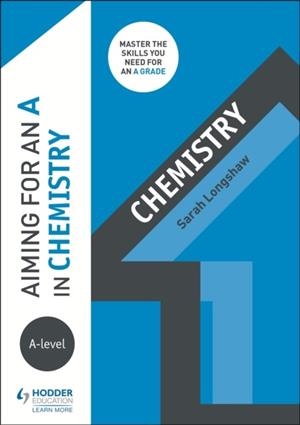 AIMING FOR AN A IN A-LEVEL CHEMISTRY | 9781510429536