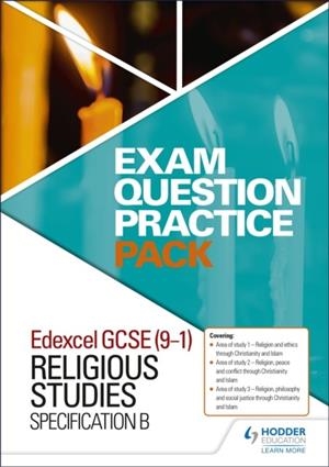 EDEXCEL GCSE (9-1) RELIGIOUS STUDIES B: EXAM QUESTION PRACTICE PACK | 9781510433557
