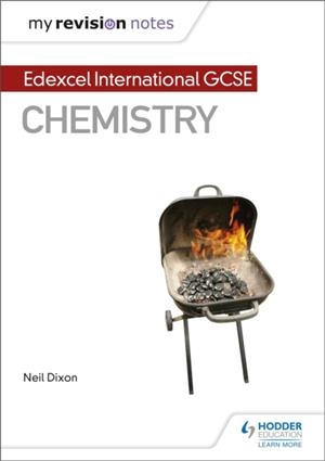 MY REVISION NOTES: EDEXCEL INTERNATIONAL GCSE (9–1) CHEMISTRY | 9781510446748